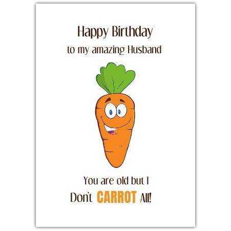 Birthday Card for Husband with Funny Carrot Pun Humour