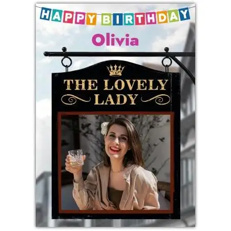 Personalised Happy Birthday Lovely Lady Photo Upload Card