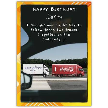 Personalised Humorous Birthday Card Featuring Trucks with Drink Theme