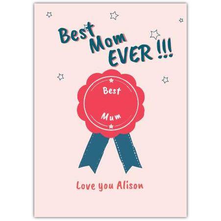 Best Mom Ever Rosette Mother's Day Card with Personalised Name Option