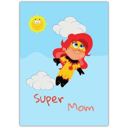 Super Mom Mothers Day Greeting Card with Cartoon Flying Hero and Sunshine Design