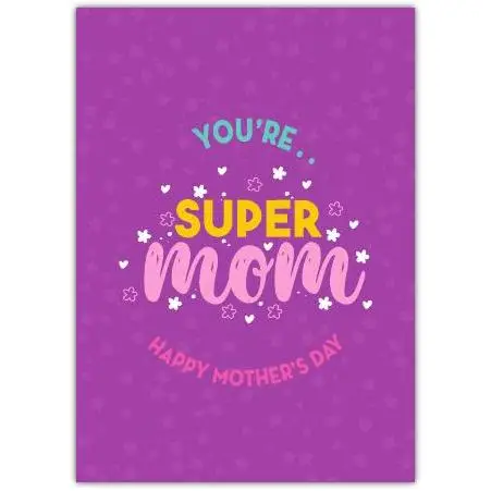 Happy Mothers Day Super Mom Greeting Card in Purple with Stars and Hearts Design