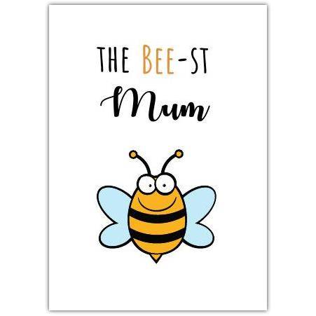The Bee-st Mum Mothers Day Pun Greeting Card with Cute Bee Illustration