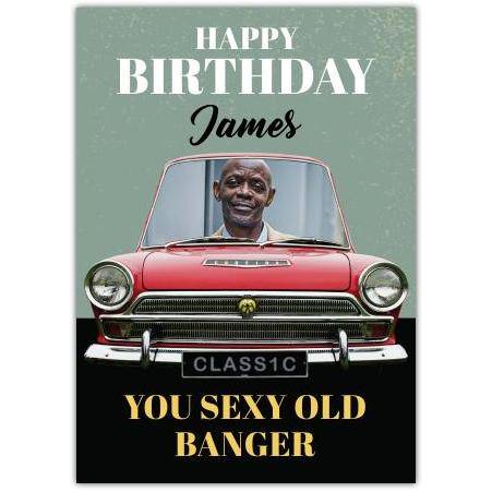 Personalised Sexy Old Banger Classic Car Birthday Photo Upload Card