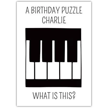 Birthday Puzzle Card with Humorous Piano Key Design Personalised Option