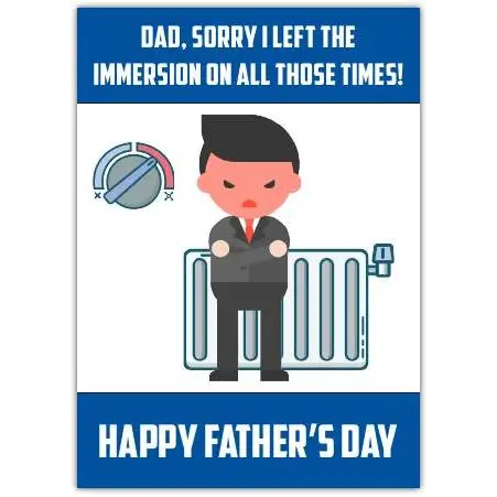 Funny Irish Father's Day Card Sorry I Left the Immersion On Radiator Humour Dad Card