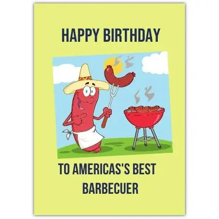 Funny Happy Birthday Card for Best American Barbecue Lover Grill Sausage Design