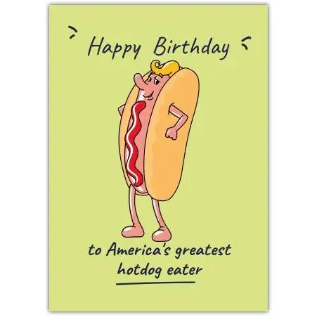 Funny Happy Birthday Card for America’s Greatest Hotdog Eater with Humorous Cartoon Design