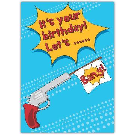 Fun Retro Gun Birthday Greeting Card with Flag and Comic Speech Bubble Design