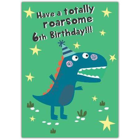 6th Birthday Card for Boys with Cute Dinosaur and Roarsome Message in Green