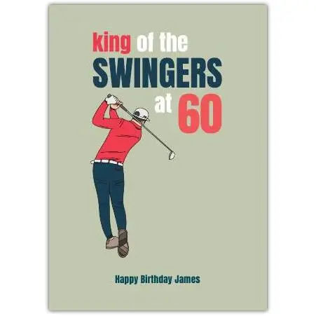 60th Birthday Golf Card King of the Swingers Personalised Male Golfer Design