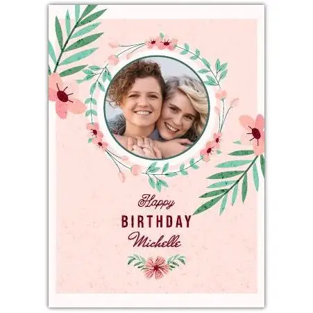 Personalised Floral Photo Frame Birthday Card for Her with Custom Name and Message