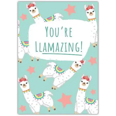 You're Llamazing Cute Llama Encouragement Greeting Card with Personalised Message Option