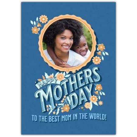 To The Best Mom In The World Card
