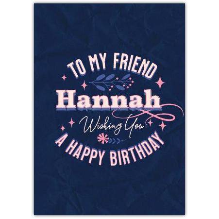 Personalised Happy Birthday Card for Friend with Name Hannah on Blue Background