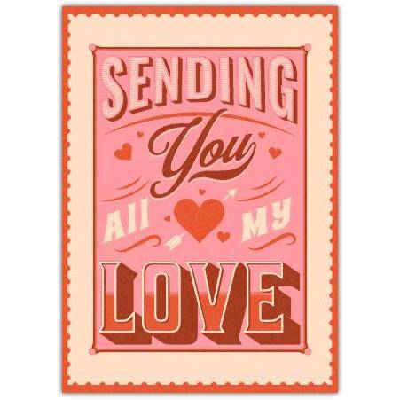 Sending You All My Love Romantic Greeting Card with Heart Design