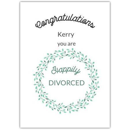 Personalised Congratulations Happily Divorced Card with Wreath Design