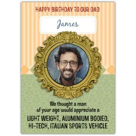 Personalised Happy Birthday Card for Dad with Custom Photo and Humorous Sports Car Design