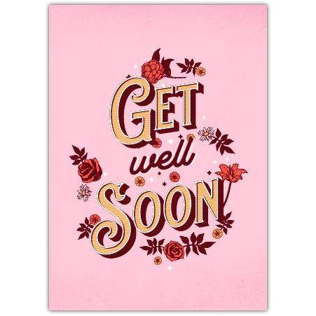 Get Well Soon Card with Pink Floral Typography Design Suitable for Personal Message