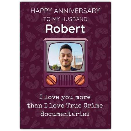 Personalised Happy Anniversary Card for Husband with Photo and True Crime Theme