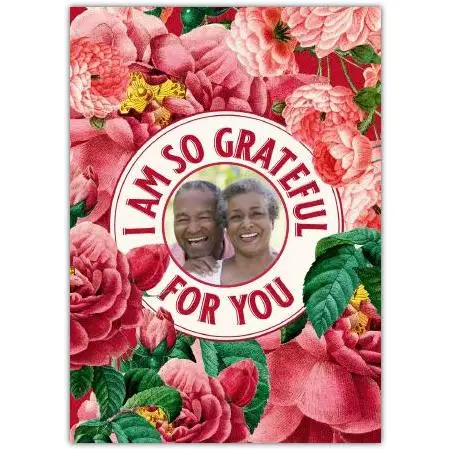 I Am So Grateful For You Card