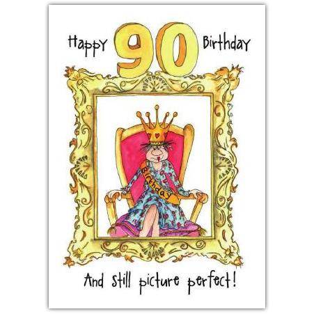 90th Birthday Card with Humorous Queen Illustration and Picture Perfect Message