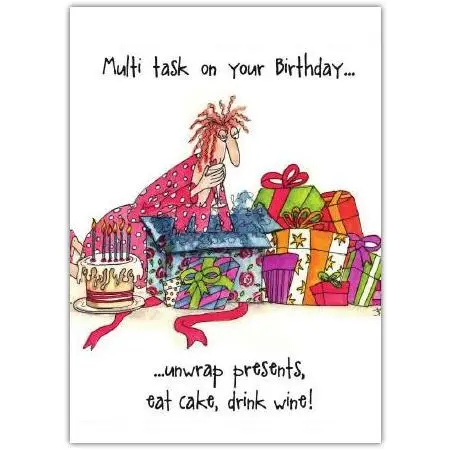 Humorous Birthday Card Multi Task Unwrap Presents Eat Cake and Drink Wine