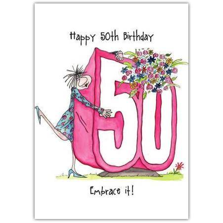 Happy 50th Birthday Embrace It Humorous Illustrated Greeting Card