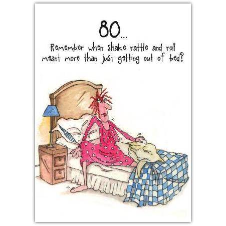80th Birthday Humorous Get Out of Bed Shake Rattle and Roll Cartoon Card