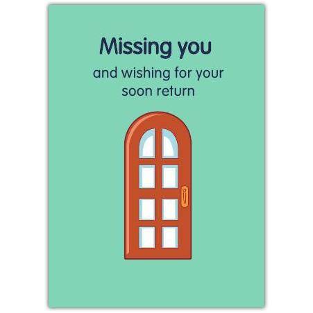 Missing You Card with Door Illustration Wishing for Your Soon Return
