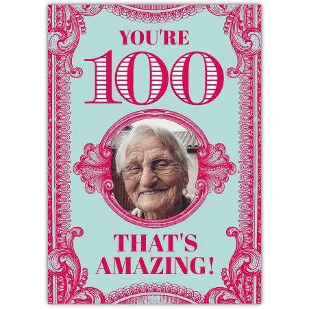 100th Birthday Card with Personalised Photo Frame and Amazing Celebration Design