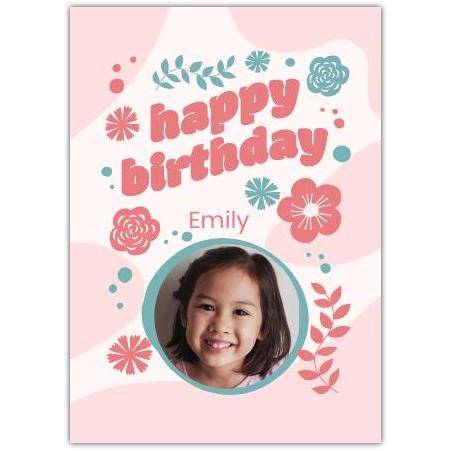 Personalised Happy Birthday Card with Photo and Floral Design in Pink and Blue