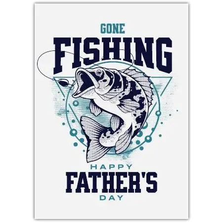 Gone Fishing Happy Father’s Day Greeting Card for Dad