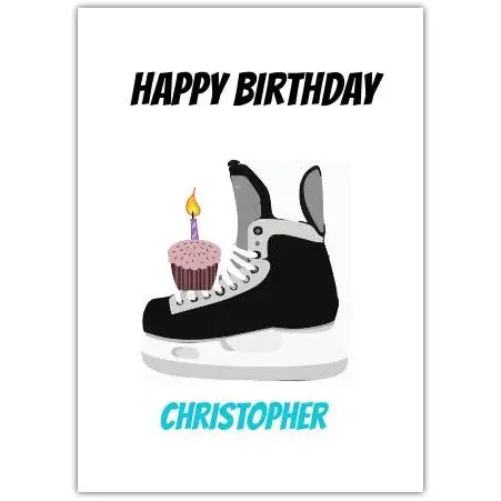Personalised Ice Skates Birthday Card with Cupcake Design for Christopher