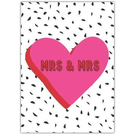 Mrs and Mrs Pink Heart LGBTQ Wedding or Anniversary Card