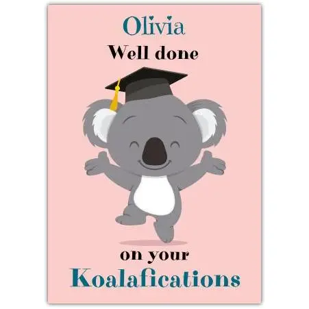 Personalised Graduation Congratulations Card for Kids with Koala Design and Humorous Koalafications Message