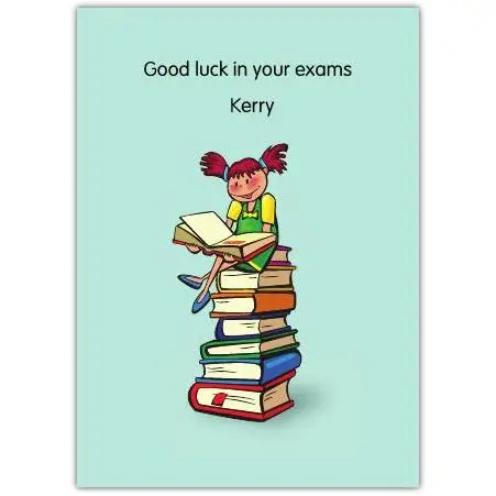 Personalised Good Luck in Your Exams Card with Girl Sitting on Books Design
