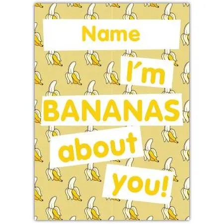 Personalised I'm Bananas About You Fun Romantic Greeting Card