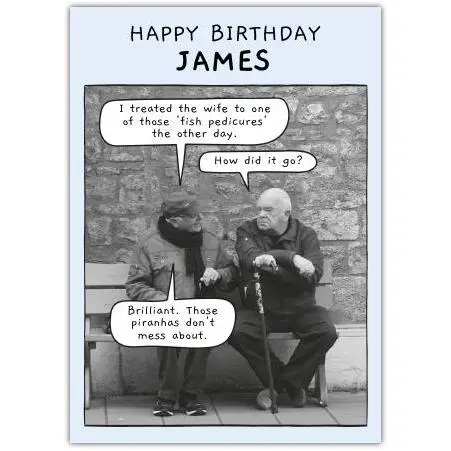 Personalised Humorous Happy Birthday Card for James with Fish Pedicure Joke