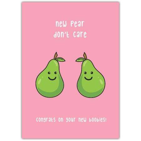 New Pear Don't Care Funny New Boobies Congratulations Card A5