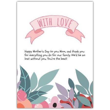 With Love Floral Mother's Day Card Thank You for Everything Mom Greeting Card