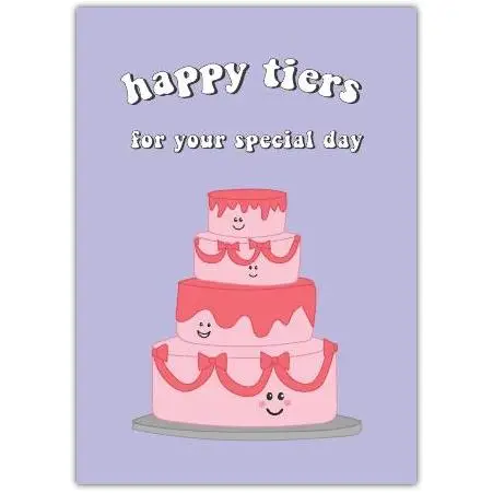 Happy Tiers For Your Special Day Card