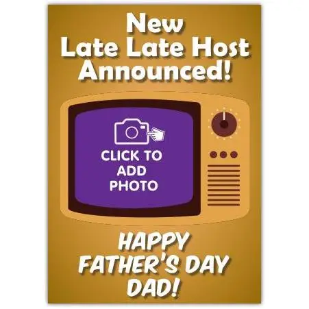 Late Late Host Father's Day Card
