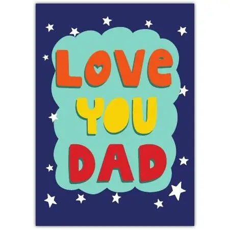 Fathers Day Love You Greeting Card