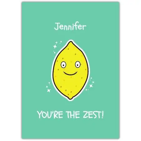 You're The Zest Funny Lemon Greeting Card