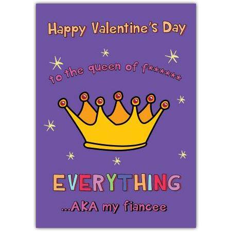 Fiancee Queen Of Everything Valentine's Day Card