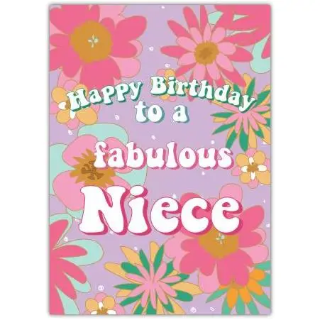 Happy Birthday Card for Niece with Colourful Fabulous Floral Design