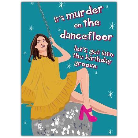 Murder On The Dancefloor Birthday Card with Disco Theme and Humorous Design