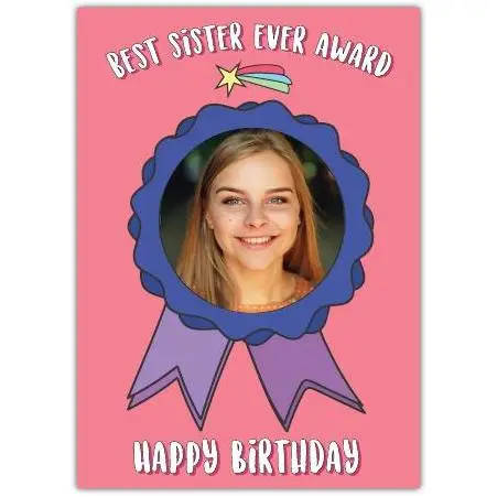 Personalised Best Sister Ever Award Birthday Card with Photo Upload
