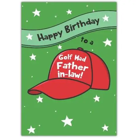 Happy Birthday Golf Mad Father-in-Law Green Cap Stars Greeting Card